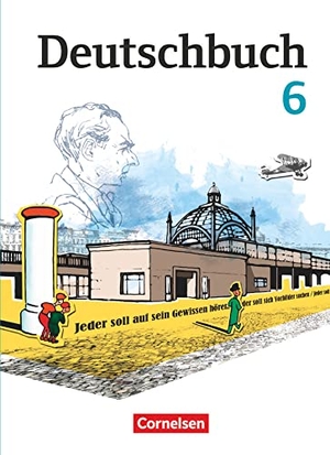 Bowien, Petra / Holthuis-Huff, Susanne et al. Deutschbuch 6. Schuljahr. Schülerbuch Gymnasium Östliche Bundesländer und Berlin. Cornelsen Verlag GmbH, 2012.