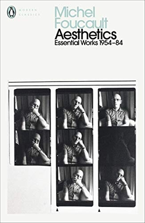 Foucault, Michel. Aesthetics, Method, and Epistemology - Essential Works of Foucault 1954-1984. Penguin Books Ltd, 2020.