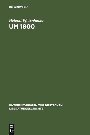 Pfotenhauer, Helmut. Um 1800 - Konfigurationen der
