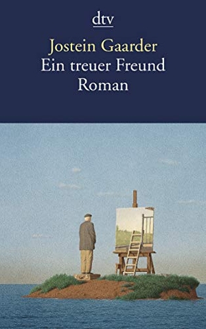 Gaarder, Jostein. Ein treuer Freund. dtv Verlagsgesellschaft, 2018.