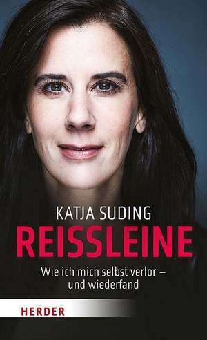 Suding, Katja. Reißleine - Wie ich mich selbst verlor - und wiederfand. Herder Verlag GmbH, 2022.
