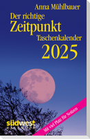 Der richtige Zeitpunkt 2025  - Taschenkalender im praktischen Format 10,0 x 15,5 cm