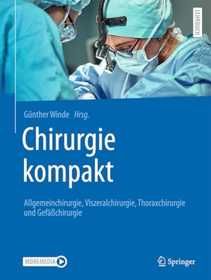 Winde, Günther / Thomas A. Schildhauer (Hrsg.). Chirurgie Kompakt - Allgemein- und Viszeralchirurgie, Thorax- und Gefäßchirurgie. Springer-Verlag GmbH, 2026.