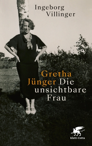 Villinger, Ingeborg. Gretha Jünger - Die unsichtbare Frau. Klett-Cotta Verlag, 2020.