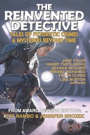 Yolen, Jane / Turtledove, Harry et al. The Reinvented Detective. CAEZIK, 2023.