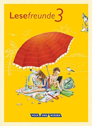 Gutzmann, Marion / Hoppe, Irene et al. Lesefreunde 3. Schuljahr. Lesebuch. Östliche Bundesländer und Berlin Neubearbeitung 2015. Volk u. Wissen Vlg GmbH, 2016.
