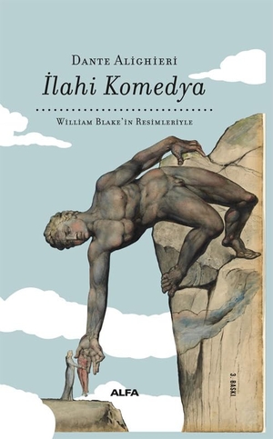 Alighieri, Dante. Ilahi Komedya Bez Ciltli. Alfa Basim Yayim Dagitim, 2022.