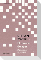 El Mundo de Ayer / The World of Yesterday
