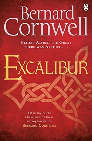 Cornwell, Bernard. Excalibur - A Novel of Arthur. Penguin Books Ltd (UK), 2017.