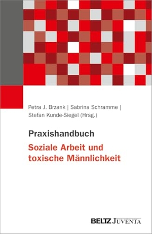 Brzank, Petra J. / Sabrina Schramme et al (Hrsg.). Praxishandbuch Soziale Arbeit und toxische Männlichkeit. Juventa Verlag GmbH, 2026.