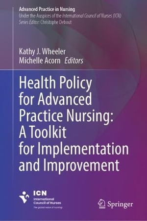 Wheeler, Kathy J. / Michelle Acorn (Hrsg.). Health Policy for Advanced Practice Nursing: A Toolkit for Implementation and Improvement. Springer-Verlag GmbH, 2026.