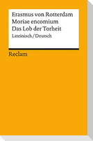 Moriae encomium / Lob der Torheit