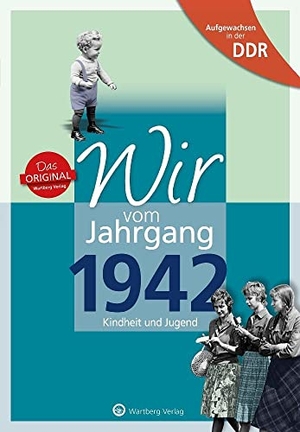 Künnemann, Otto. Aufgewachsen in der DDR - Wir vom Jahrgang 1942 - Kindheit und Jugend - Geschenkbuch zum 85. Geburtstag - Jahrgangsbuch mit Geschichten, Fotos und Erinnerungen mitten aus dem Alltag. Wartberg Verlag, 2022.