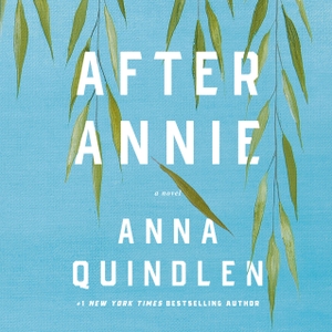 Quindlen, Anna. After Annie. Random House Children's Books, 2024.