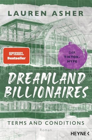 Asher, Lauren. Dreamland Billionaires - Terms and Conditions - Der TikTok-Hype endlich auf Deutsch! - Roman. Heyne Taschenbuch, 2023.