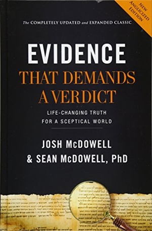 Mcdowell, Josh / Sean Mcdowell. Evidence That Demands a Verdict (Anglicized) - Life-Changing Truth for a Sceptical World. Authentic Media Ltd, 2018.