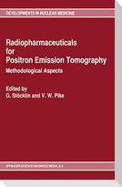 Radiopharmaceuticals for Positron Emission Tomography - Methodological Aspects