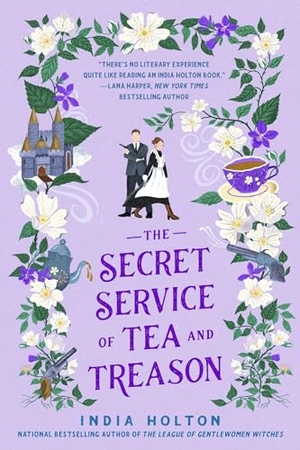 Holton, India. The Secret Service of Tea and Treason - Dangerous Damsels series book 3. Penguin Books Ltd (UK), 2023.