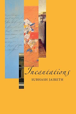 Jaireth, Subhash. Incantations. Recent Work Press, 2016.