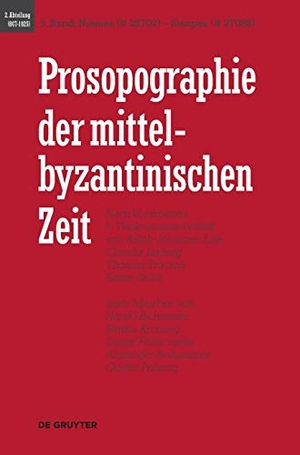 Lilie, Ralph-Johannes / Ludwig, Claudia et al. Niketas (# 25702) - Sinapes (# 27088). De Gruyter, 2013.