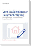 Vom Bauleitplan zur Baugenehmigung
