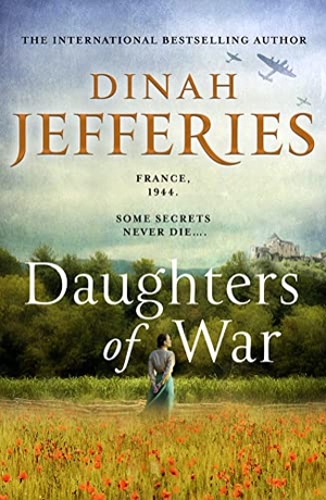 Jefferies, Dinah. Daughters of War. HarperCollins Publishers, 2021.