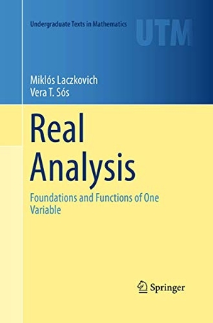 Sós, Vera T. / Miklós Laczkovich. Real Analysis - Foundations and Functions of One Variable. Springer New York, 2016.