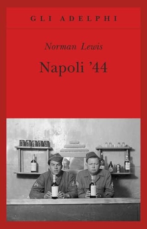 Lewis, Norman. Napoli '44. Adelphi, 1995.