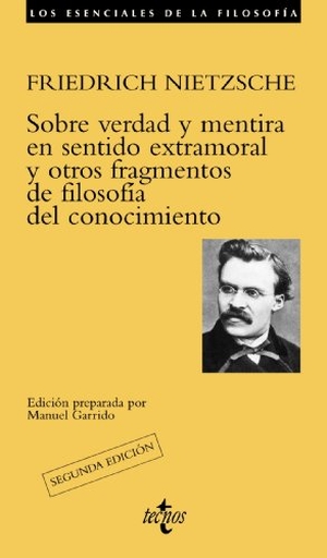 Nietzsche, Friedrich / Vaihinger, Hans et al. Sobre verdad y mentira. Editorial Tecnos, 2012.