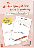 Beobachtungsblock für die Eingewöhnung