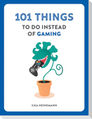 101 Things to Do Instead of Gaming