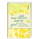 Dein Alter steht dir gut