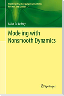 Modeling with Nonsmooth Dynamics