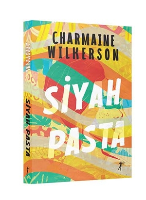 Wilkerson, Charmaine. Siyah Pasta. Artemis Yayinlari, 2024.
