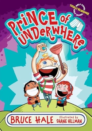 Hale, Bruce. Prince of Underwhere. HarperCollins, 2009.