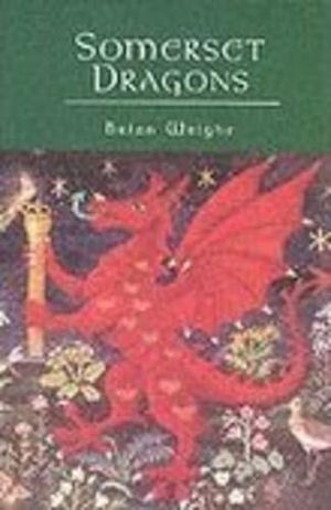 Wright, Brian. Somerset Dragons. Tempus, 2002.