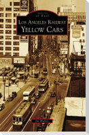 Los Angeles Railway Yellow Cars
