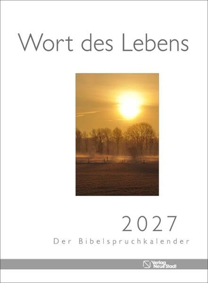 Wort des Lebens 2027 - Der Bibelspruchkalender - Mit verschiedenen Fotomotiven - Natur. Neue Stadt Verlag GmbH, 2026.