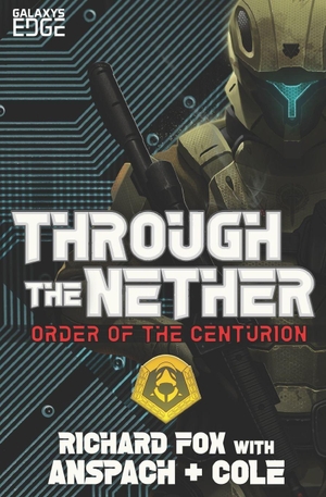 Anspach, Jason / Cole, Nick et al. Through the Nether - A Galaxy's Edge Stand Alone Novel. Independently published, 2019.