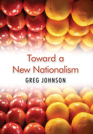 Johnson, Greg. Toward a New Nationalism. Counter-Currents Publishing, 2019.