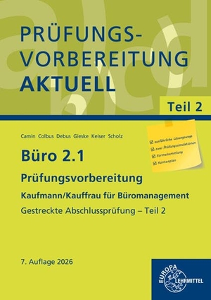 Debus, Martin / Camin, Britta et al. Prüfungsvorbereitung aktuell - Kaufmann/Kauffrau für Büromanagement, Teil II - Gestreckte Abschlussprüfung - Teil 2. Europa Lehrmittel Verlag, 2026.
