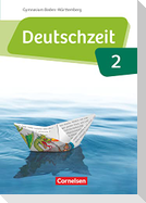Deutschzeit Band 2: 6. Schuljahr - Baden-Württemberg - Schülerbuch