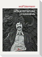In due dittature. Un'autobiografia