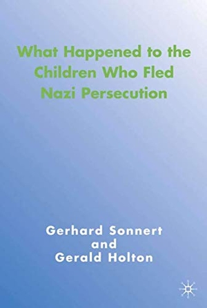 Sonnert, Gerhard / Gerald Holton. What Happened to the Children Who Fled Nazi Persecution. Springer Nature B.V., 2006.