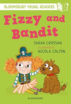 Crossan, Sarah. Fizzy and Bandit: A Bloomsbury Young Reader - White Book Band. Bloomsbury Publishing PLC, 2020.