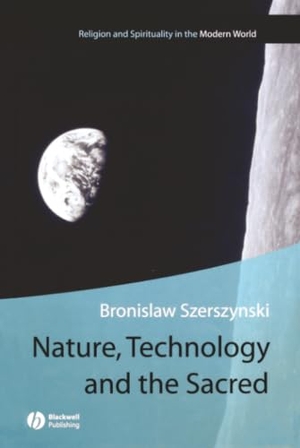 Szerszynski. Nature Tech and Sacred. John Wiley & Sons, 2005.