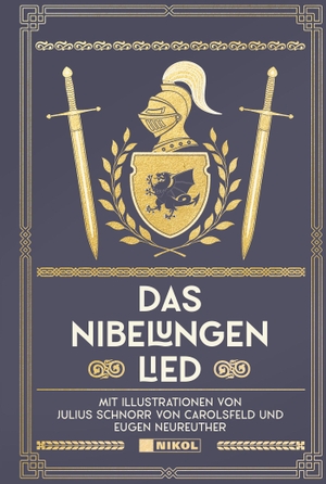 Simrock, Karl. Das Nibelungenlied - Mit Illustrationen von Julius Schnorr von Carolsfeld und Eugen Neureuther. Nikol Verlagsges.mbH, 2021.