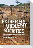 Extremely Violent Societies