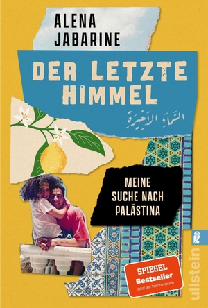 Jabarine, Alena. Der letzte Himmel - Meine Suche nach Palästina | Tiefe Einblicke in ein ungleiches Land. Ullstein Taschenbuchvlg., 2026.