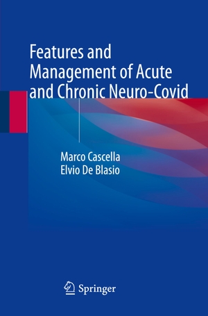 De Blasio, Elvio / Marco Cascella. Features and Management of Acute and Chronic Neuro-Covid. Springer International Publishing, 2022.